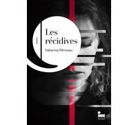 Les Récidives - Fabienne Perineau - Recamier Eds - broché - Roman