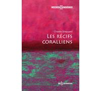 Les récifs coralliens - Alan Rodney - Edp Sciences - broché - Guide