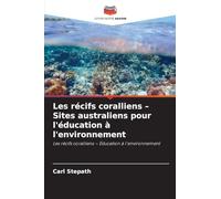 Les récifs coralliens - Sites australiens pour l'éducation à l'environnement