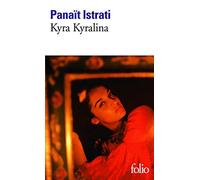 Panaït Istrati – Les récits d'Adrien Zograffi : Kyra Kyralina – Préface de Romain Rolland – Poche