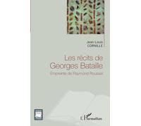 Les récits de Georges Bataille: Empreinte de Raymond Roussel