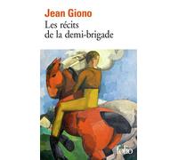 Jean Giono – Les Récits de la demi-brigade – Poche – Gallimard