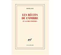 Les récits de l'ombre et autres poèmes