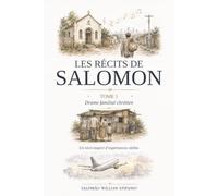 Les Récits de Salomon: Drame familial chrétien