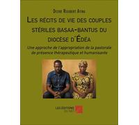 Les récits de vie des couples stériles basaa-bantus du diocèse d'Édéa