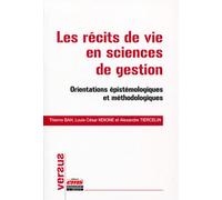 Les récits de vie en sciences de gestion: Orientations épistémologiques et méthodologiques.