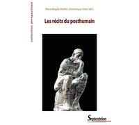 Les récits du posthumain - Mara Magda Maftei - Presses Universitaires Du Septen-Trion - broché - Essai