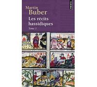 Les récits hassidiques, tome 1