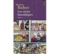 Les Récits hassidiques Tome 1 - Martin Buber - Points - Poche - Essai