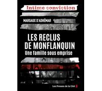 Les Reclus de Monflanquin, une famille sous emprise