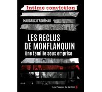 Les Reclus de Monflanquin - Une famille sous emprise