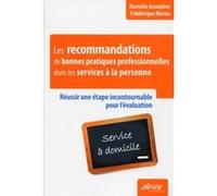 Les recommandations de bonnes pratiques professionnelles dans les services à la personne Marielle Assouline (Auteur), Frédérique Morou (Auteur)
