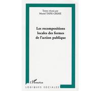 Les recompositions locales des formes de l'action publique - M. Tapie-Grime - L'harmattan - broché - Etude