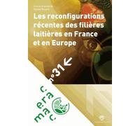 Les Reconfigurations Récentes Des Filières Laitières En France Et En Europe