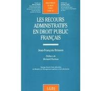 Les recours administratifs en droit public français Jean-François Brisson (Auteur)