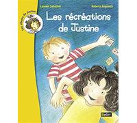 Les récréations de Justine: (dès 6 ans)