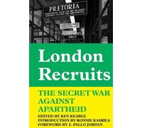 Les recrues de Londres : La guerre secrète contre l'apartheid
