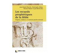 Les recueils prophétiques de la Bible Origines, milieux et contexte proche-oriental - Jean-Daniel Macchi - Labor Et Fides - broché - Livre