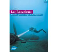 Les Recycleurs mCCR- Principes, gestion, strategies de décompression