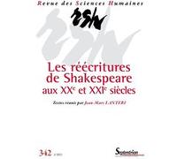 Revue Des Sciences Humaines N.342 - Les Réécritures De Shakespeare Aux Xxe Et Xxie Siècles