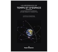Les références de temps et d'espace Un panorama encyclopédique : histoire, présent et perspectives - Claude Boucher - Hermann - broché - Essai
