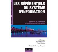 Les référentiels du système d'information - Données de référence et et architectures d'entreprise: Données de référence et architectures d'entreprise