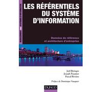 Les référentiels du système d'information - Données de référence et et architectures d'entreprise Données de référence et architectures d'entreprise - Pascal Rivière - Dunod - broché - Etude