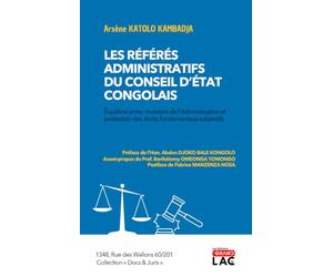 Les référés administratifs du Conseil d’État congolais: Équilibre entre mutation de l’Administration et protection des droits fondamentaux subjectifs
