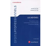 Les référés. Procédure civile. Contentieux administratif. Procédure pénale.
