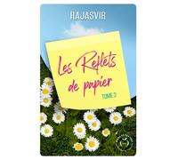 Les reflets de papier tome 2 - Rajasvir - Nisha - broché - Roman