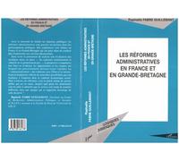Les Réformes Administratives en France et en Grande-Bretagne - Raphaëlle Fabre Guillemant - L'harmattan - broché - Livre
