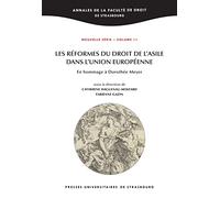 Les réformes du droit de l'asile dans l'union Européenne : en hommage à doroth: EN HOMMAGE A DOROTHEE MEYER