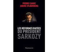 Les Réformes ratées du Président Sarkozy - André Zylberberg - Flammarion - broché - Essai