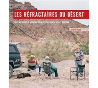 Les réfractaires du désert Rejet du travail et appropriation de l'espace dans le désert d'Arizona - David Frati - Pu.paris Nanterre - broché - Essai