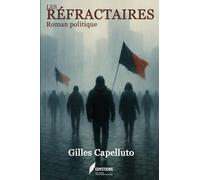 LES RÉFRACTAIRES: Roman politique