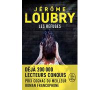 Les Refuges - Jérôme Loubry - Lgf - Poche - Roman