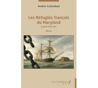 Les Réfugiés français du Maryland: J’avais huit ans