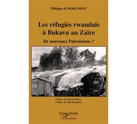 Les réfugiés rwandais à Bukavu au Zaïre De nouveaux Palestiniens? - Philippe De Dorlodot - L'harmattan - broché - Livre