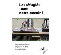 Les Refugies Sont Notre Avenir !