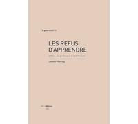 Les Refus D'apprendre - L'élève, Son Professeur Et La Littérature