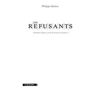 Les refusants: Comment refuse-t-on de devenir un exécuteur ?