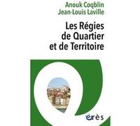 Les régies de quartier et de territoire Anouk Coqblin (Auteur), Jean-Louis Laville (Auteur)