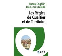 Les Régies De Quartier Et De Territoire - Entre Pratique Instituante Et Démarche Citoyenne