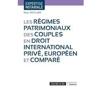 Les Régimes Patrimoniaux Des Couples En Droit International Privé, Européen Et Comparé