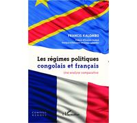 Francis Kalombo Tambwa – Les régimes politiques congolais et français – Une analyse comparative