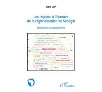 Djibril Diop – Les régions à l'épreuve de la régionalisation au Sénégal – État des lieux – Broché