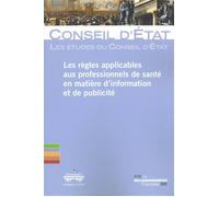 Les règles applicables aux professionnels de santé en matière de communication Et de publicite - Conseil d'État - Documentation Francaise - broché - Etude