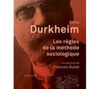 Les règles de la méthode sociologique: Introduction de François Dubet