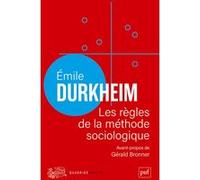 Les règles de la méthode sociologique Emile Durkheim (Auteur)