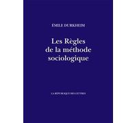 Les Règles de la méthode sociologique - Emile Durkheim - La Republique Des Lettres - broché - Essai